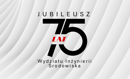 Zapraszamy na Jubileusz 75-lecia Naszego Wydziału